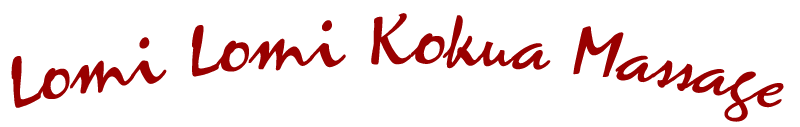 Willkommen zur Lomi Lomi Kokua Massage